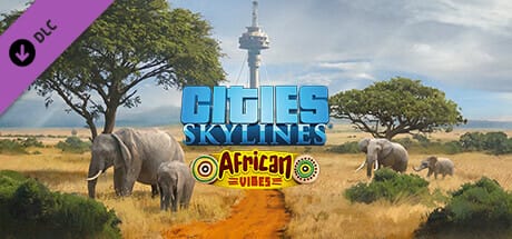 African Vibes DLC Cities: Skylines