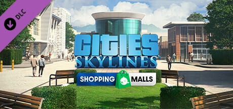 Shopping Malls DLC Cities: Skylines