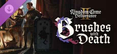Brushes with Death Kingdom Come: Deliverance II