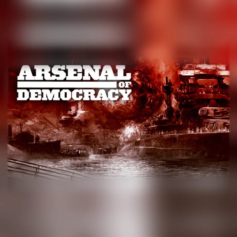 Arsenal of Democracy: A Hearts of Iron Game Standard Edition